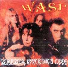 WASP : Malmö, Sweden 1999